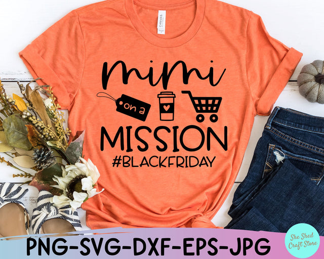 Mimi On A Mission Black Friday SVG Design SVG She Shed Craft Store 
