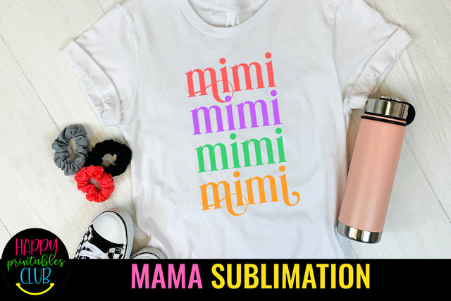 Mimi Sublimation Design I Mothers Day Sublimation Design Sublimation Happy Printables Club 