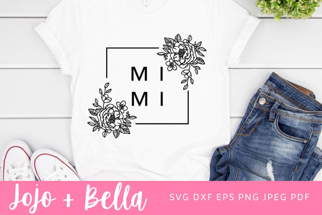 Mimi SVG, BestFriend SVG, Friendship SVG, Friend SVG, Nana Svg, Flower svg, Grandma svg - Rose Svg, Floral Mimi Svg, Floral Svg, Svg files for Cricut, Sublimation Designs Downloads SVG Jojo&Bella 