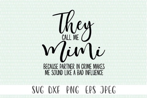 Mimi SVG - They Call Me Mimi SVG Simply Cutz 