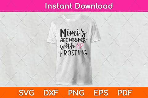 Mimis Are Moms With Frosting Svg Design SVG artprintfile 