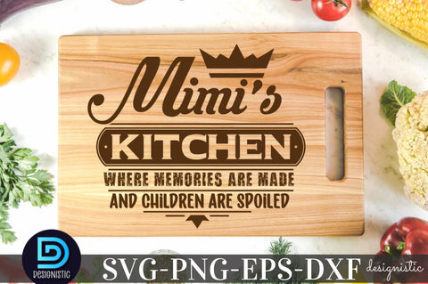 Mimi's kitchen where memories are made and children are spoiled, Kitchen SVG SVG DESIGNISTIC 
