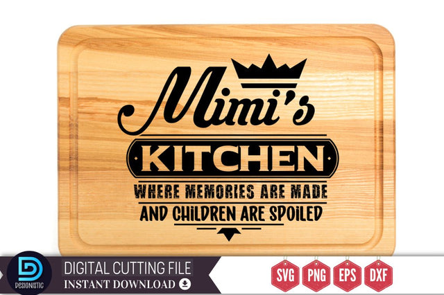 Mimi's kitchen where memories are made and children are spoiled SVG SVG DESIGNISTIC 