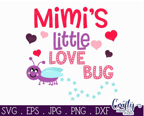 Mimi's Little Love Bug - Baby - Grandma Svg SVG Crafty Mama Studios 