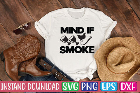 Mind if I Smoke SVG Cut File SVGs, Quotes and Sayings, Food & Drink, Holiday,On Sale, SVG Studio Innate 