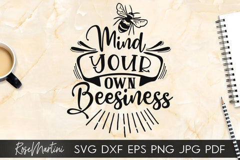 Mind Your Own Beesiness SVG file for cutting machines - Cricut Silhouette, Sublimation Design Bee Pun SVG Bee Happy cutting file Buzz Bumble Bee cut file SVG RoseMartiniDesigns 