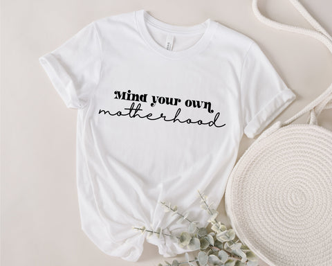 Mind your own motherhood svg, mom life svg, Sarcastic mom, funny mom svg, mothers day svg, svg for shirt, motherhood svg, mama life svg SVG Fauz 