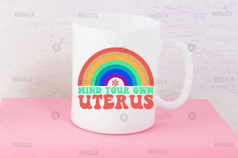 Mind your own uterus SVG SVG Regulrcrative 