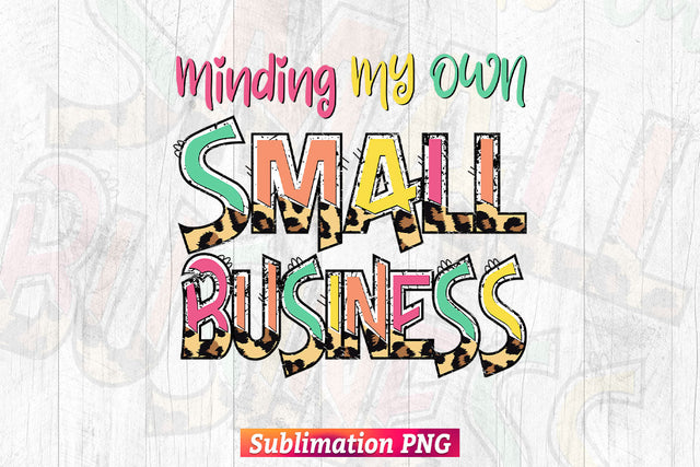 Minding My Own Small Business Colorful Camouflage Leopard T shirt Design Png Sublimation Files Sublimation DesignDestine 