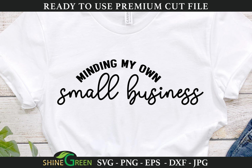 Minding my Own Small Business SVG Cut File - So Fontsy