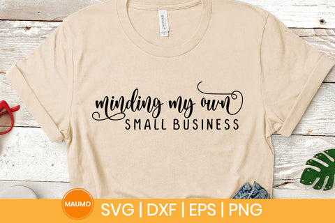 Minding my own small business svg quote SVG Maumo Designs 
