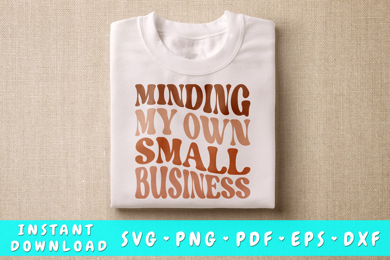 Minding My Own Small Business SVG, Small Business Owner SVG SVG HappyDesignStudio 