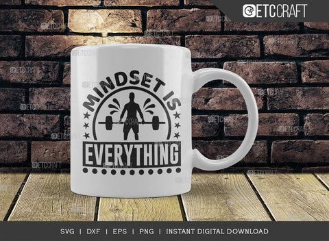 Mindset Is Everything SVG Cut File, Weights Svg, Gym Svg, Fitness Svg, Workout Svg, Bodybuilding Svg, Gym Quotes, TG 01468 SVG ETC Craft 