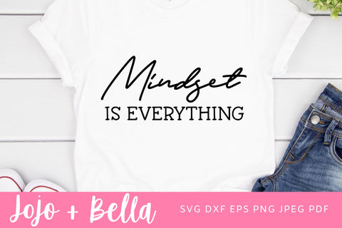 Mindset Is Everything SVG, Good Vibes Svg, Positive Svg, Quotes Svg, Sayings Svg Cut File For Silhouette, Cricut Svg, Dxf, Png, Pdf, Eps SVG Jojo&Bella 