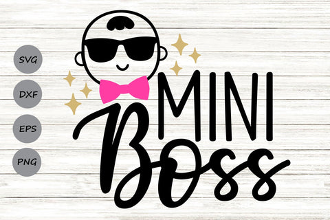 Mini Boss| Newborn SVG Cutting Files. SVG CosmosFineArt 