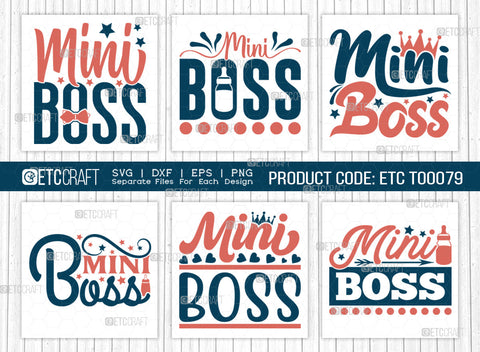 Mini Boss SVG Bundle | Boss Svg | Newborn Svg | Child Svg | Cute Baby Svg | Baby Quotes | ETC T00079 SVG ETC Craft 