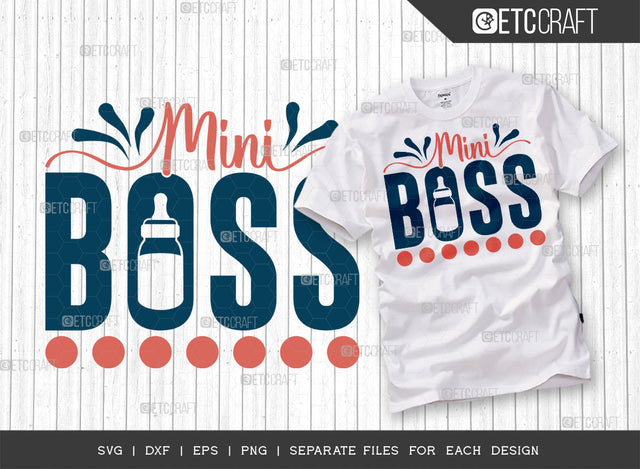 Mini Boss SVG Cut File | Boss Svg | Newborn Svg | Child Svg | Cute Baby Svg | Baby Quotes | ETC T00079 SVG ETC Craft 