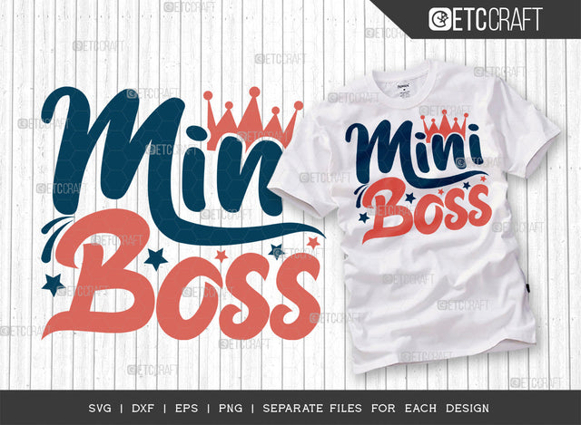 Mini Boss SVG Cut File | Boss Svg | Newborn Svg | Child Svg | Cute Baby Svg | Baby Quotes | ETC T00079 SVG ETC Craft 