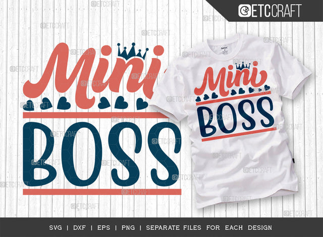 Mini Boss SVG Cut File | Boss Svg | Newborn Svg | Child Svg | Cute Baby Svg | Baby Quotes | ETC T00079 SVG ETC Craft 