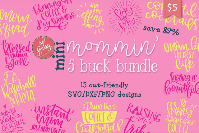 Mini Mommin' Five Buck Bundle Bundle So Fontsy Design Shop 