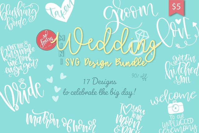 Mini Wedding SVG Design Bundle (Back for Limited Time) Bundle So Fontsy Design Shop 