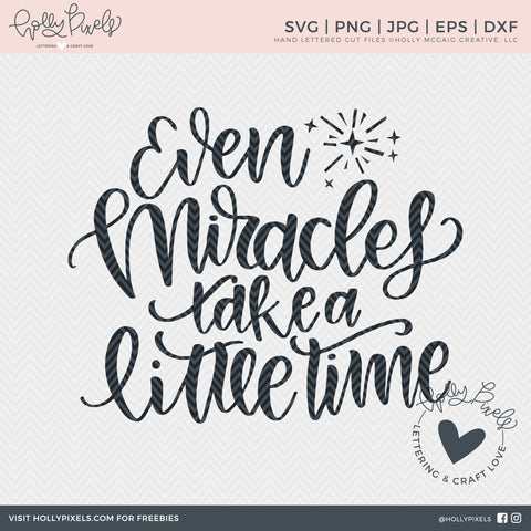 Miracle SVG | Even Miracles Take A Little Time | Faith SVG So Fontsy Design Shop 
