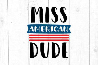 Miss American Dude Svg SVG cricutfilesmg 