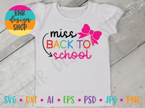 Miss Back to School SVG File, Back to School SVG, First Day of School SVG, Teacher SVG, SVG Cut File for Cricut Cutting Machines and Vinyl Crafting SVG BNRDesignShop 
