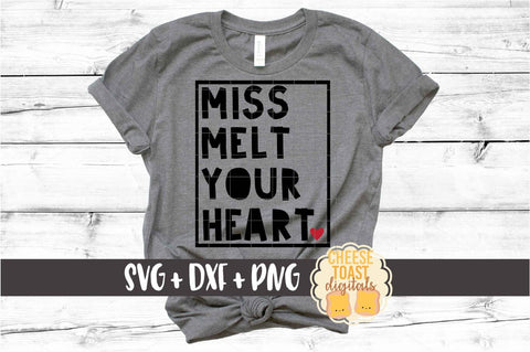 Miss Melt Your Heart - Valentine's Day SVG PNG DXF Cut Files SVG Cheese Toast Digitals 