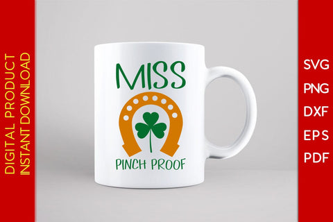 Miss Pinch Proof St Patrick's Day SVG PNG PDF Cut File SVG Creativedesigntee 