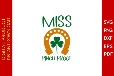 Miss Pinch Proof St Patrick's Day SVG PNG PDF Cut File SVG Creativedesigntee 