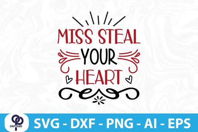 MISS STEAL YOUR HEART-SVG SVG orpitasn 