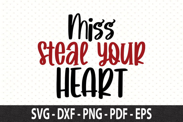 Miss steal your heart SVG SVG orpitasn 