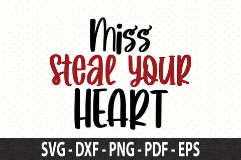Miss steal your heart SVG SVG orpitasn 