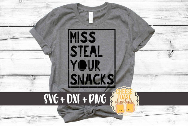 Miss Steal Your Snacks - Funny Girl Toddler SVG PNG DXF Cut Files SVG Cheese Toast Digitals 