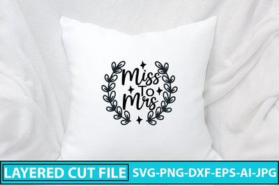 Miss To Mrs SVG Cut File SVG Syaman 