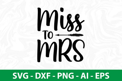 Miss to Mrs svg SVG nirmal108roy 