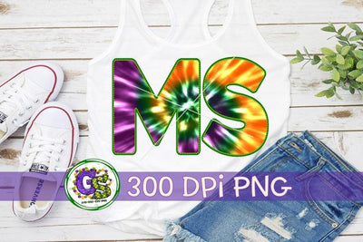 Mississippi Mardi Gras Tie Dye PNG Sublimation Greedy Stitches 