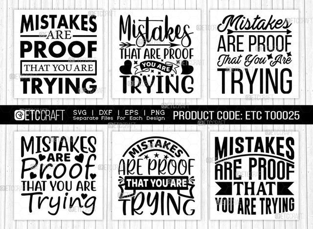 Mistakes Are Proof That You Are Trying SVG Cut File | Mistakes Are Proof Bundle | Motivational Speech Svg | Inspirational Quotes | ETC T00025 SVG ETC Craft 