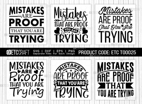 Mistakes Are Proof That You Are Trying SVG Cut File | Mistakes Are Proof Bundle | Motivational Speech Svg | Inspirational Quotes | ETC T00025 SVG ETC Craft 