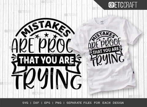 Mistakes Are Proof That You Are Trying SVG Cut File | Mistakes Are Proof Bundle | Motivational Speech Svg | Inspirational Quotes | ETC T00025 SVG ETC Craft 