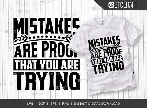 Mistakes Are Proof That You Are Trying SVG Cut File, Positive Thinking Svg, Motivational Saying Svg, Inspirational Quotes, TG 02777 SVG ETC Craft 