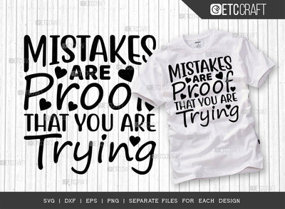 Mistakes Are Proof That You Are Trying SVG Cut File | Positive Thinking Svg | Motivational Speech Svg | Inspirational Quotes | ETC T00025 SVG ETC Craft 