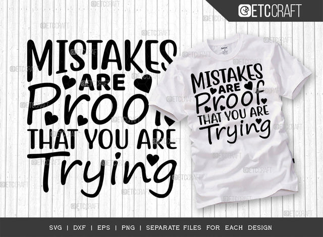 Mistakes Are Proof That You Are Trying SVG Cut File | Positive Thinking Svg | Motivational Speech Svg | Inspirational Quotes | ETC T00025 SVG ETC Craft 