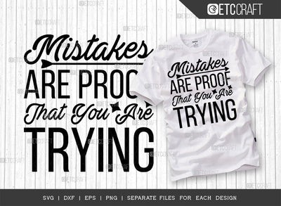Mistakes Are Proof That You Are Trying SVG Cut File | Positive Thinking Svg | Motivational Speech Svg | Inspirational Quotes | ETC T00025 SVG ETC Craft 