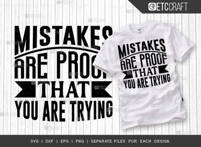 Mistakes Are Proof That You Are Trying SVG Cut File | Positive Thinking Svg | Motivational Speech Svg | Inspirational Quotes | ETC T00025 SVG ETC Craft 