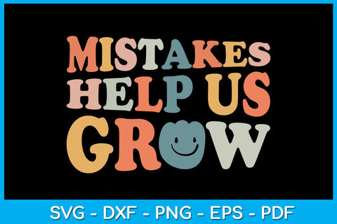 Mistakes Help Us Grow SVG PNG PDF Cut File SVG Creativedesigntee 