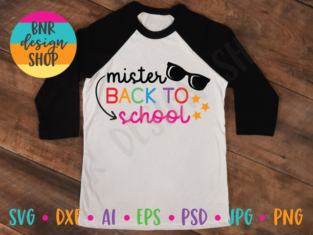 Mister Back to School SVG File, Back to School SVG, First Day of School SVG, Teacher SVG, SVG Cut File for Cricut Cutting Machines and Vinyl Crafting SVG BNRDesignShop 