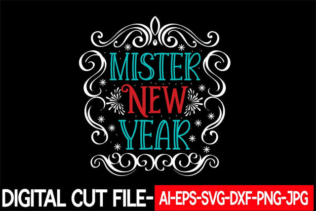 Mister New Year Svg cut file SVG Blessedprint 