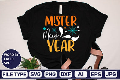 Mister New Year SVG Cut File SVGs,Quotes and Sayings,Food & Drink,On Sale, Print & Cut SVG DesignPlante 503 